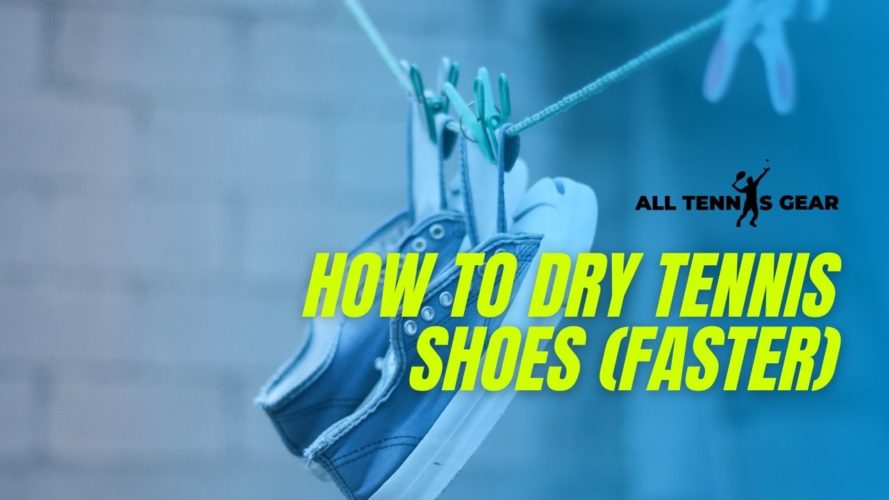 How To Dry Tennis Shoes