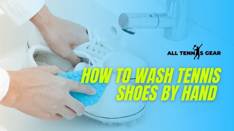 How To Wash Tennis Shoes: Machine Washing & Hand Washing
