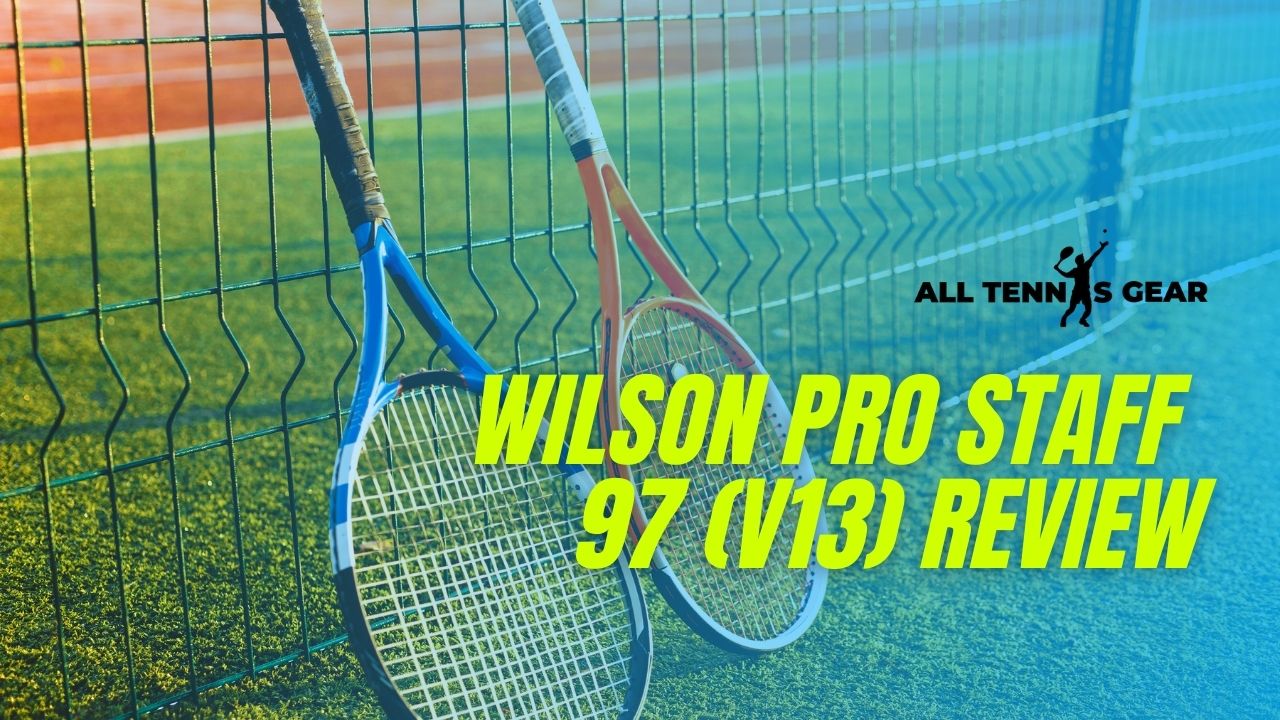 Wilson Pro Staff 97 Review