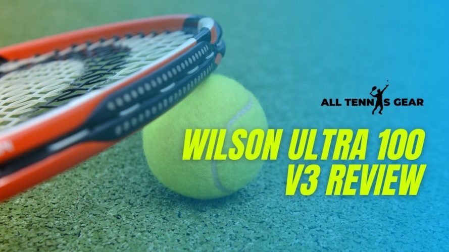 Wilson Ultra 100 Review