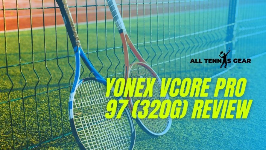 Yonex Vcore Pro 97 Review