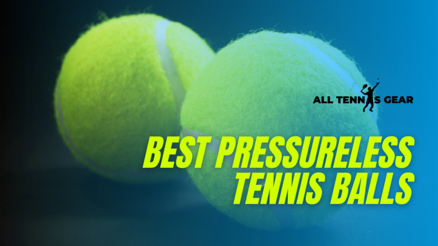 Best Pressureless Tennis Balls