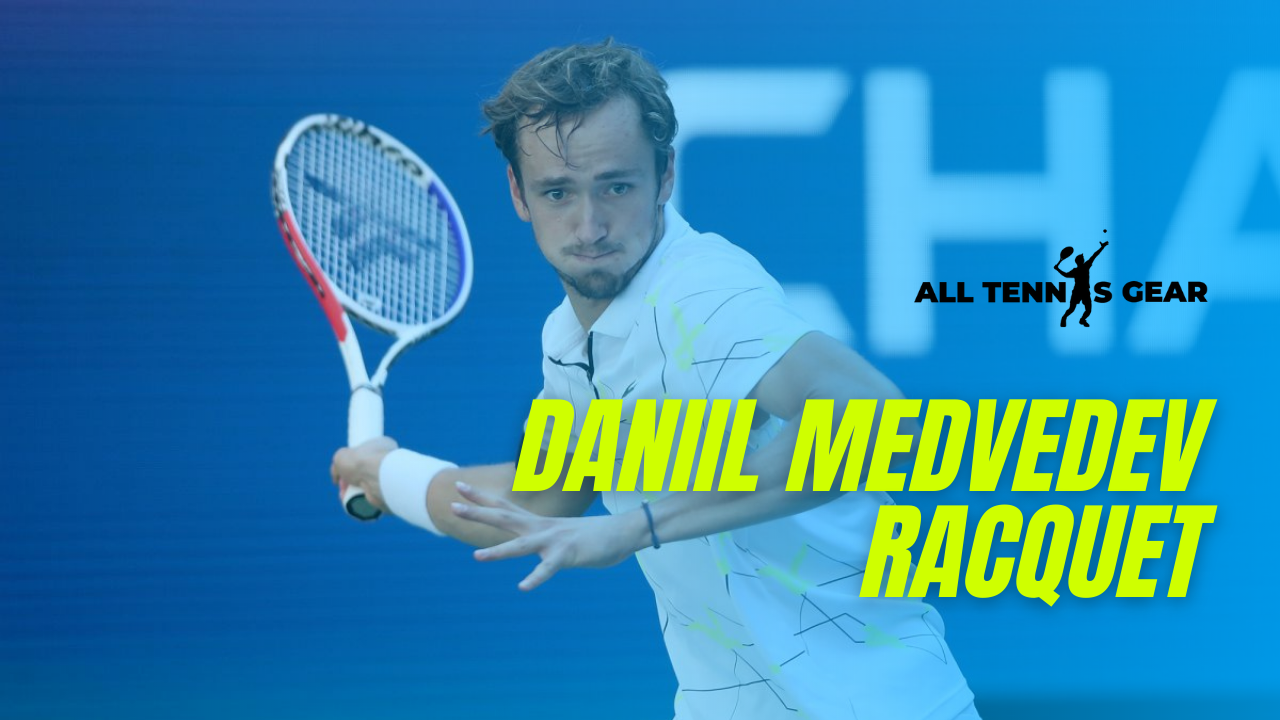 Daniil Medvedev Racquet