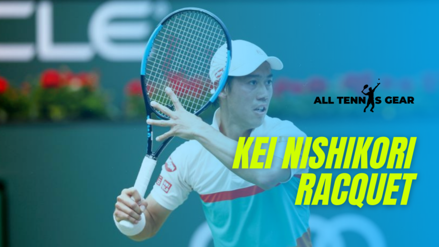 Kei Nishikori Racquet