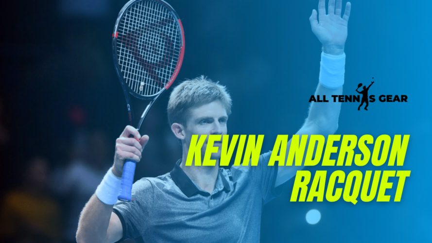 Kevin Anderson Racquet