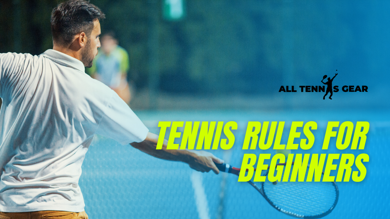 Tennis Rules for Beginners