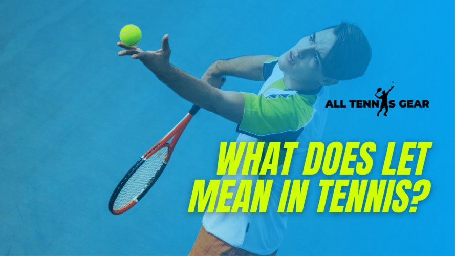 What Does Let Mean in Tennis