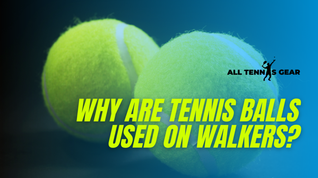 Why are Tennis Balls Used on Walkers? 5 Precut Walker Tennis Balls